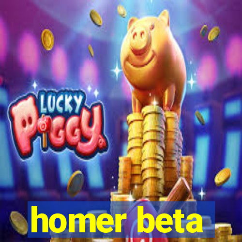 homer beta