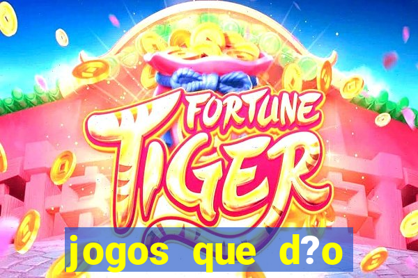 jogos que d?o b?nus ao se cadastrar