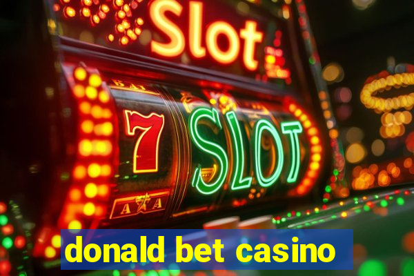 donald bet casino