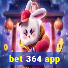 bet 364 app