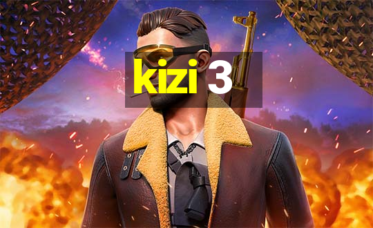 kizi 3