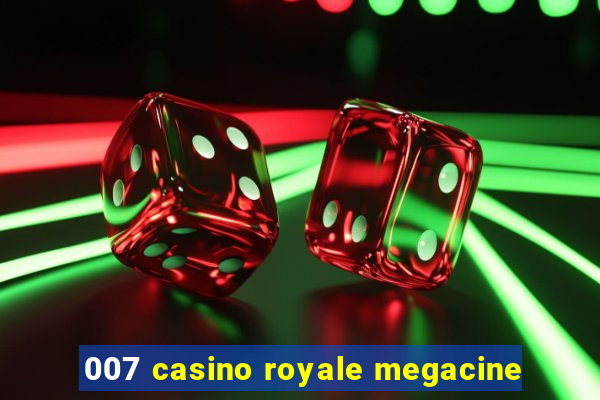 007 casino royale megacine