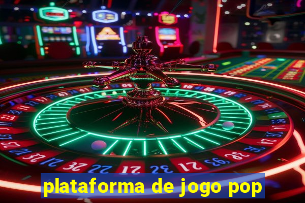 plataforma de jogo pop