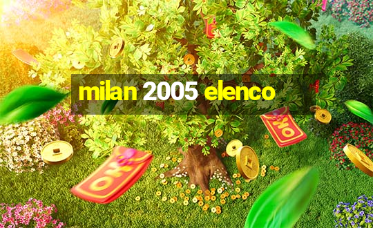 milan 2005 elenco