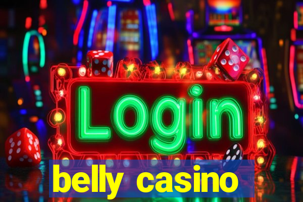 belly casino