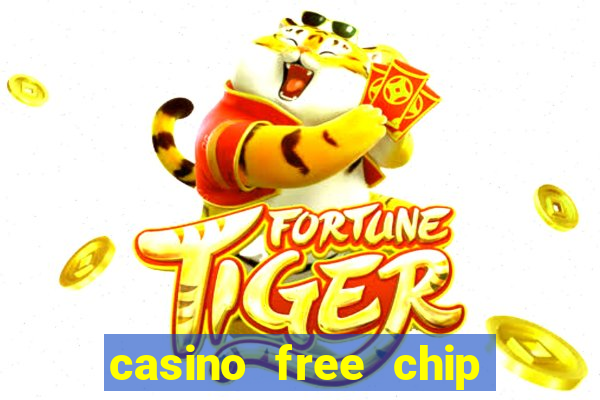 casino free chip no deposit