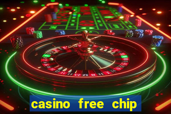 casino free chip no deposit