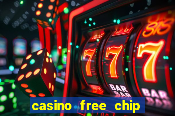 casino free chip no deposit