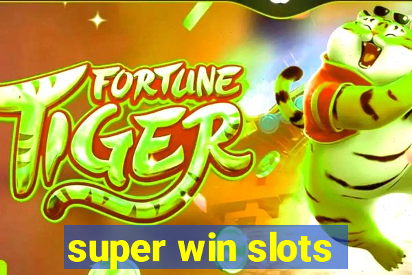 super win slots