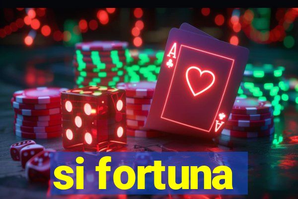 si fortuna