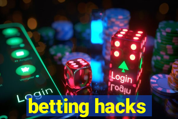 betting hacks