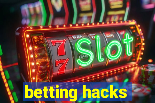 betting hacks