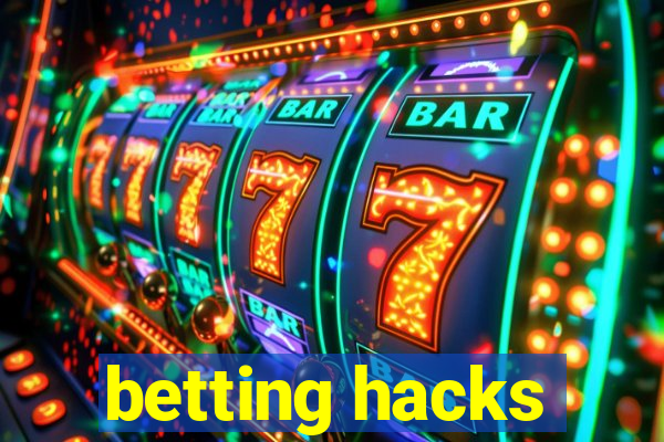 betting hacks