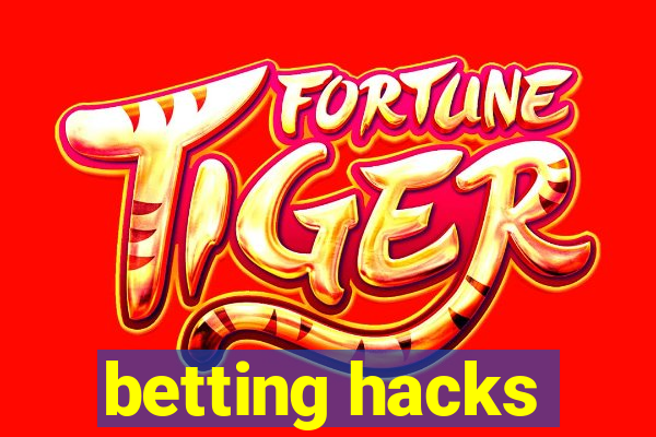 betting hacks