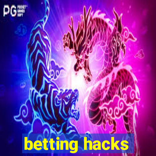 betting hacks