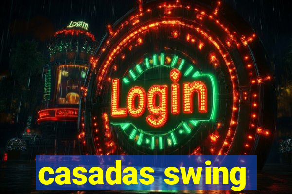 casadas swing