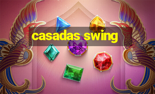 casadas swing