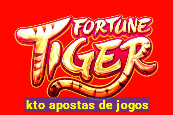 kto apostas de jogos