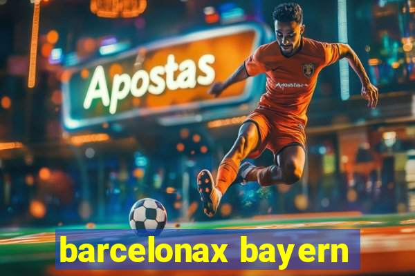 barcelonax bayern