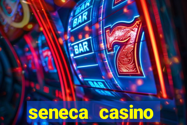 seneca casino niagara new york