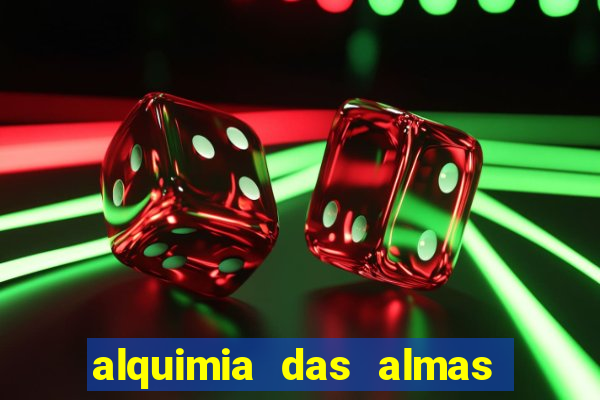 alquimia das almas temporada 3