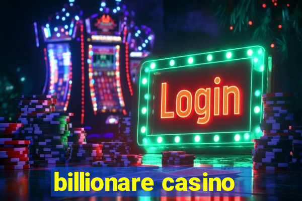 billionare casino