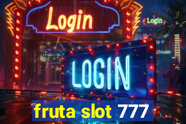 fruta slot 777