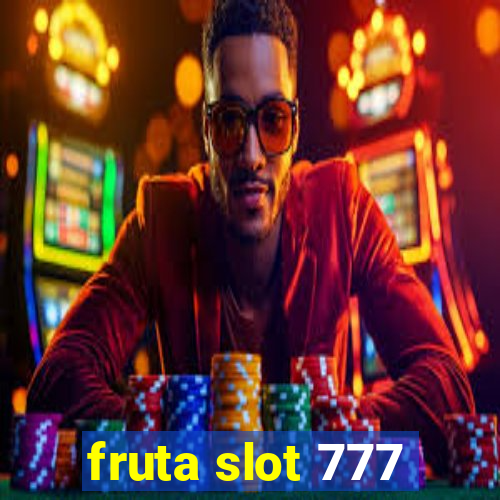 fruta slot 777