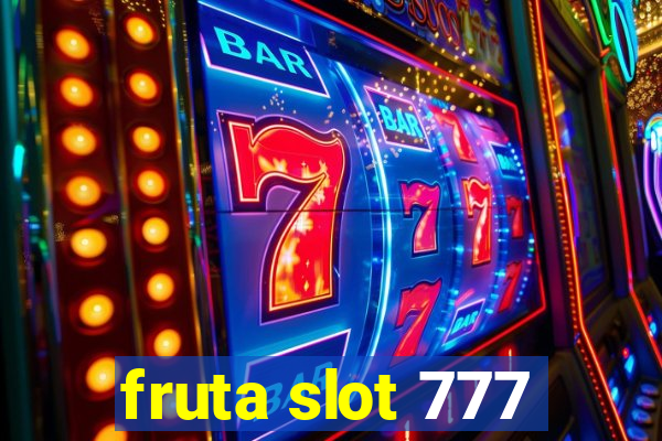 fruta slot 777