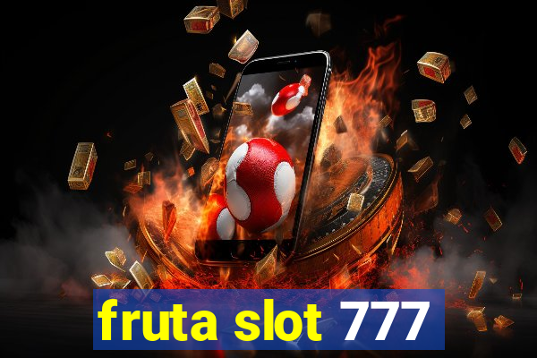 fruta slot 777