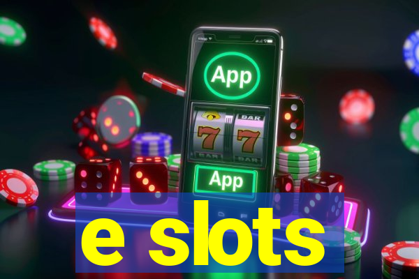 e slots