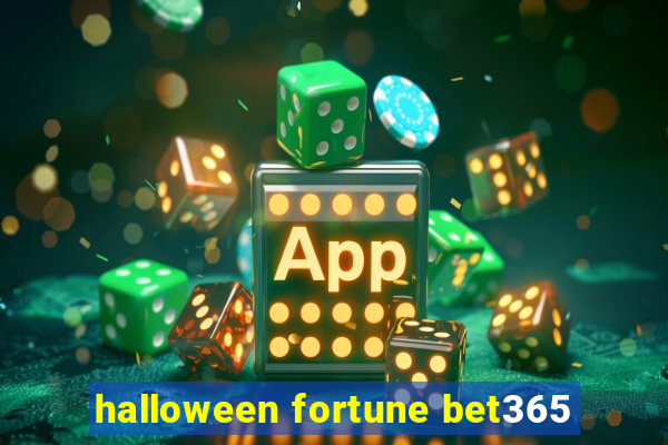 halloween fortune bet365