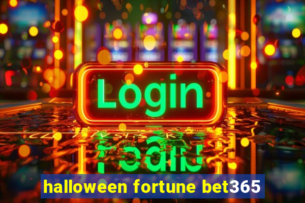 halloween fortune bet365