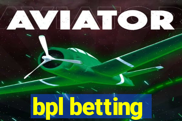 bpl betting