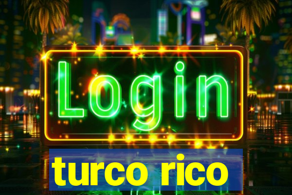 turco rico