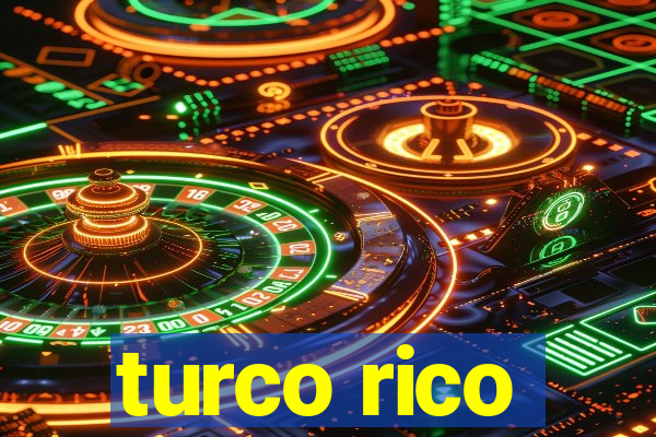 turco rico