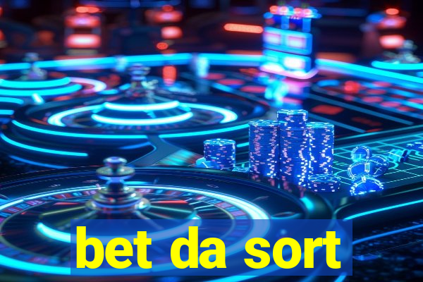 bet da sort