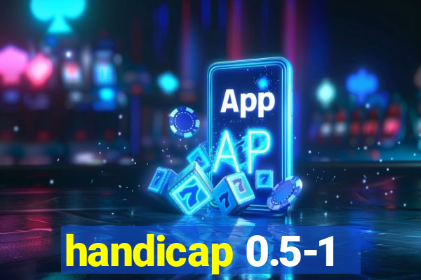 handicap 0.5-1