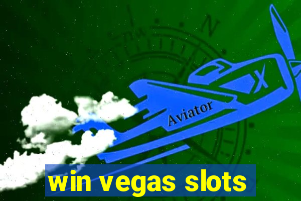 win vegas slots