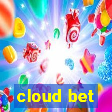 cloud bet