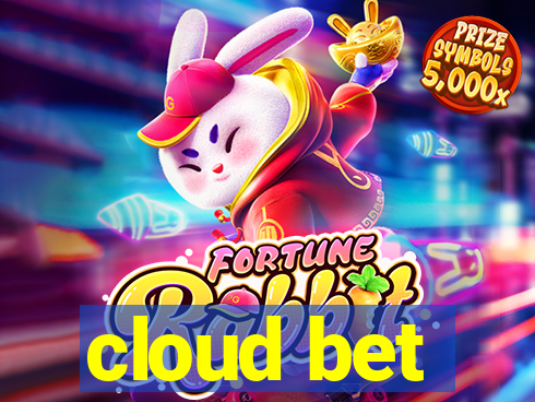 cloud bet