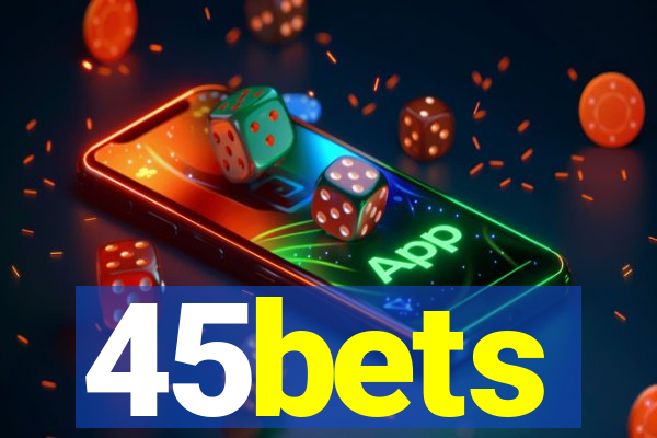 45bets