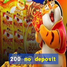 200 no deposit bonus casino