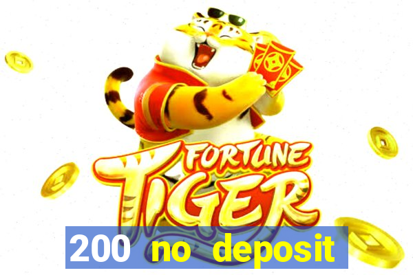 200 no deposit bonus casino