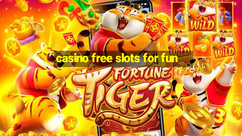 casino free slots for fun