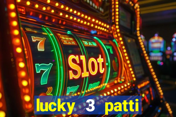 lucky 3 patti online real free game