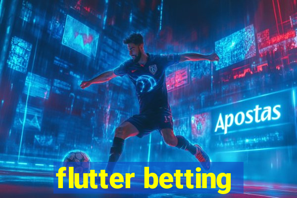 flutter betting