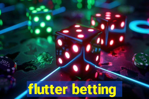 flutter betting