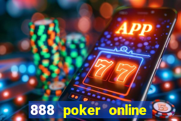 888 poker online real money