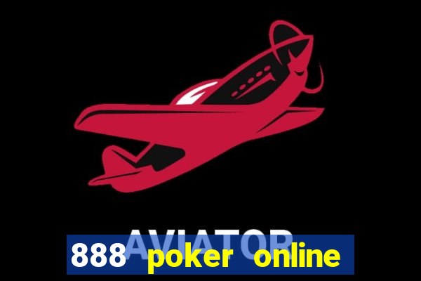 888 poker online real money